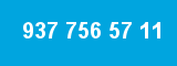 937 756 57 11